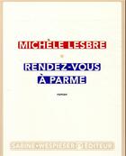 Couverture du livre « Rendez-vous à Parme » de Michele Lesbre aux éditions Sabine Wespieser