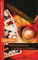 Couverture du livre « Méthode expresse d'initiation à la voyance » de Jean-Didier aux éditions Bussiere