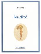 Couverture du livre « Nudité » de Colette aux éditions Lanore