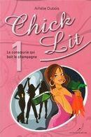 Couverture du livre « Chick lit t.1 ; la consoeurie qui boit le champagne » de Amelie Dubois aux éditions Les Editeurs Reunis