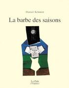 Couverture du livre « La barbe des saisons » de Daniel Schmitt et Andre Villers aux éditions Rocher