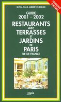 Couverture du livre « Restaurants Avec Terrasses Et Jardins De Paris Ile-De-France ; Edition 2001-2002 » de Jean-Paul Griffouliere aux éditions Impla