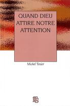 Couverture du livre « Quand Dieu attire notre attention » de Michel Texier aux éditions Its