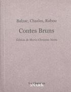 Couverture du livre « Contes bruns » de Honoré De Balzac aux éditions Chasse Au Snark