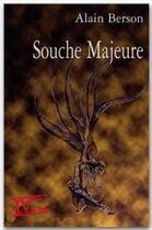 Couverture du livre « Souche majeure » de Alain Berson aux éditions Quatrieme Zone