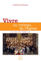 Couverture du livre « Vivre au rythme de l'église » de Christine Ponsard aux éditions Mame