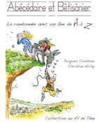 Couverture du livre « Abécédaire et bétisanier ; la randonnée avec un âne de A à Z » de Clouteau et Hirlay aux éditions Vieux Crayon