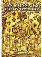 Couverture du livre « Les monnaies royales françaises ; 987-1793 » de Arnaud Clairand aux éditions Chevau-legers