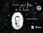 Couverture du livre « Mon petit frère de la lune » de Frederic Philibert aux éditions D'un Monde A L'autre