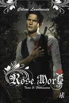 Couverture du livre « Rose morte Tome 3 : flétrissures » de Celine Landressie aux éditions L'homme Sans Nom