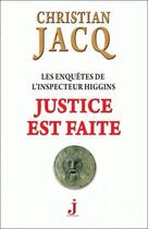 Couverture du livre « Les enquêtes de l'inspecteur Higgins Tome 20 : justice est faite » de Christian Jacq aux éditions J Editions