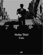 Couverture du livre « Stefan thiel cuts /anglais/allemand » de Oliver Zybok aux éditions Hatje Cantz
