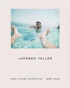 Couverture du livre « Juergen teller marc jacobs advertising 1998-2009 » de Juergen Teller aux éditions Steidl