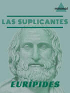 Couverture du livre « Las Suplicantes » de Euripides aux éditions Editorial Minimal