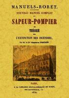 Couverture du livre « Nouveau manuel complet du sapeur-pompier ; ou théorie sur l'extinction des incendies » de Gustave Paulin aux éditions Maxtor