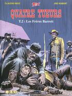 Couverture du livre « Quatre tueurs t.2 ; les frères Barrett » de Claudio Nizzi et Joe Kubert aux éditions Erko