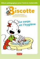 Couverture du livre « Biscotte : l'hygiene du corps » de  aux éditions Pemf