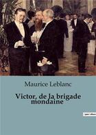 Couverture du livre « Victor, de la brigade mondaine » de Maurice Leblanc aux éditions Culturea