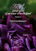 Couverture du livre « Mel : itinéraire d'un coeur d'artichaut : Tome II » de Patricia Masson aux éditions Le Lys Bleu