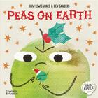 Couverture du livre « Peas on earth » de Ben Sanders et Huw Lewis Jones aux éditions Thames & Hudson