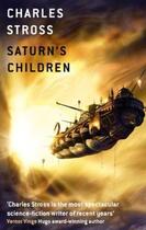 Couverture du livre « Saturn's Children » de Charles Stross aux éditions Little Brown Book Group Digital