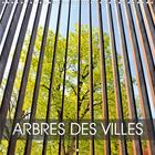 Couverture du livre « Arbres des villes calendrier mural 2020 300 300 mm square - presence d arbres dans nos vil » de Thebault Patric aux éditions Calvendo