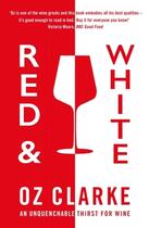 Couverture du livre « RED AND WHITE » de Oz Clarke aux éditions Little, Brown Book Group