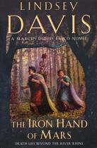 Couverture du livre « The Iron Hand Of Mars » de Lindsey Davis aux éditions Random House Digital