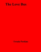 Couverture du livre « The Love Bus » de Ursula Parkins aux éditions Epagine