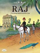 Couverture du livre « Raj t.1 ; the missing nabobs of the city of gold » de Wilbur et Ddier Conrad aux éditions Cinebook