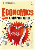Couverture du livre « Economics ; A Graphic Guide » de David Orrell et Borin Van Loon aux éditions Icon Books