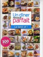 Couverture du livre « Un dîner presque parfait ; le best of ! » de  aux éditions Hachette Pratique
