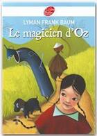 Couverture du livre « Le magicien d'Oz » de Baum-L.F aux éditions Livre De Poche Jeunesse