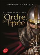 Couverture du livre « Mélusine et Philémon t.2 ; l'ordre de l'épée » de Corinne De Vailly aux éditions Hachette Jeunesse