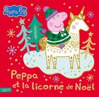 Couverture du livre « Peppa Pig ; Peppa et la licorne de Noël » de  aux éditions Hachette Jeunesse