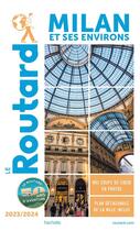 Couverture du livre « Guide du Routard : Milan et ses environs (édition 2023/2024) » de Collectif Hachette aux éditions Hachette Tourisme