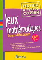 Couverture du livre « Jeux mathématiques ; CM1 ; fichier photocopiable » de Bouzy Jean-Pierre aux éditions Bordas