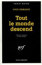 Couverture du livre « Tout le monde descend » de Ovid Demaris aux éditions Gallimard