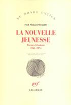 Couverture du livre « La nouvelle jeunesse (poemes frioulans (1941-1974)) » de Pasolini P P aux éditions Gallimard