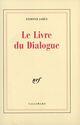 Couverture du livre « Le livre du dialogue » de Edmond Jabes aux éditions Gallimard (patrimoine Numerise)