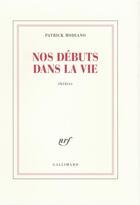 Couverture du livre « Nos debuts dans la vie » de Patrick Modiano aux éditions Gallimard