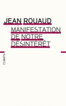 Couverture du livre « Manifestation de notre désintérêt » de Jean Rouaud aux éditions Climats