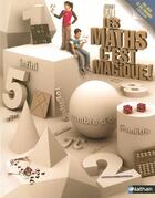 Couverture du livre « Les maths c'est magique ; des jeux et des énigmes » de Spanjaard Eve aux éditions Nathan