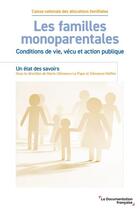 Couverture du livre « Les familles monoparentales : conditions de vie, vécu et action publique » de Marie-Clemence Le Pape et Clemence Helfter aux éditions Documentation Francaise