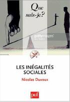 Couverture du livre « Les inégalites sociales » de Nicolas Duvoux aux éditions Que Sais-je ?