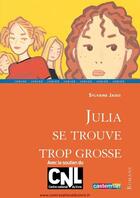 Couverture du livre « Julia se trouve trop grosse » de Jaoui/Rebena aux éditions Casterman Jeunesse