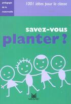 Couverture du livre « Savez-vous planter ? » de Dorance S. aux éditions Magnard