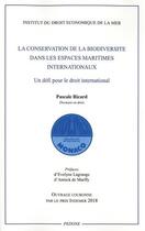 Couverture du livre « La conservation de la biodiversité dans les espaces maritimes internationaux ; un défi pour le droit international » de Pascale Ricard aux éditions Pedone