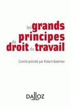 Couverture du livre « Les grands principes du droit du travail (1re édition) » de  aux éditions Dalloz