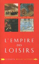 Couverture du livre « L'empire des loisirs » de Jean-Noël Robert aux éditions Belles Lettres